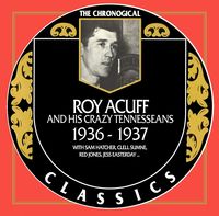Roy Acuff & His Smoky Mountain Boys - The Chronogical Classics (1936 - 1937)